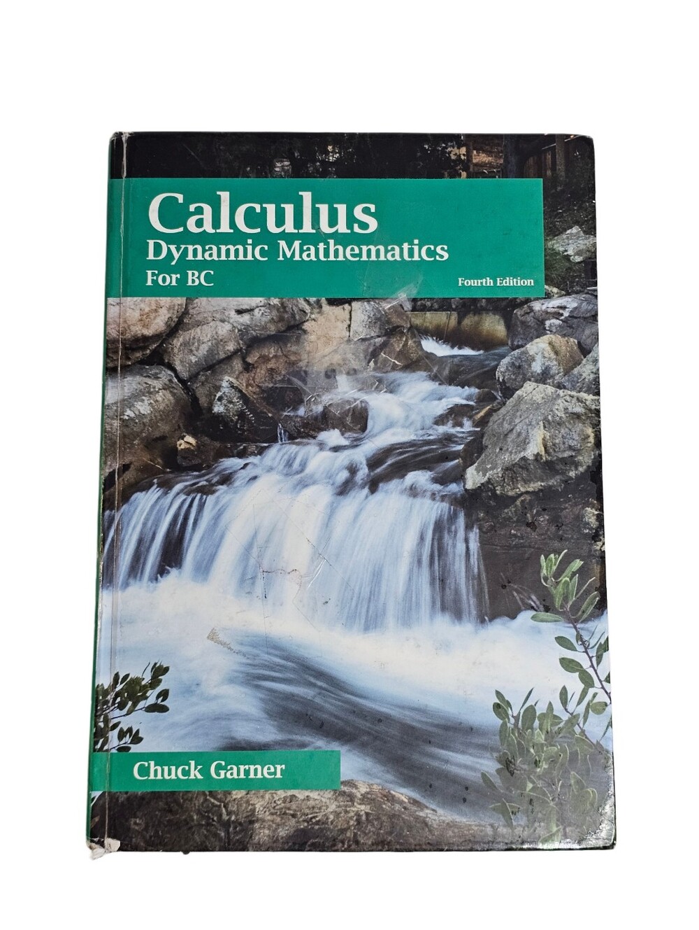 Calculus: Dynamic Mathematics for BC 4th Edition Textbook Chuck Garner AP Math